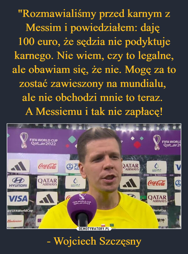 - Wojciech Szczęsny –  