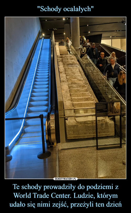 "Schody ocalałych" Te schody prowadziły do podziemi z World Trade Center. Ludzie, którym udało się nimi zejść, przeżyli ten dzień