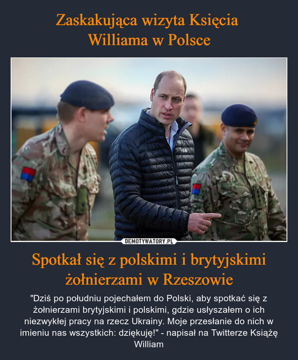 Zaskakująca wizyta Księcia 
Williama w Polsce Spotkał się z polskimi i brytyjskimi żołnierzami w Rzeszowie