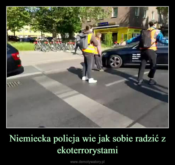 Niemiecka policja wie jak sobie radzić z ekoterrorystami –  