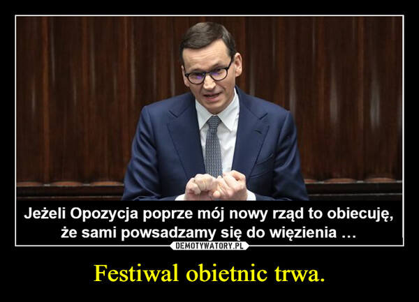Festiwal obietnic trwa.